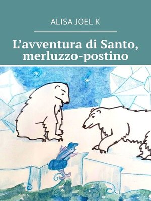 cover image of L'avventura di Santo, merluzzo-postino